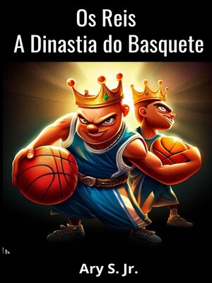 cover image of Os Reis a Dinastia do Basquete